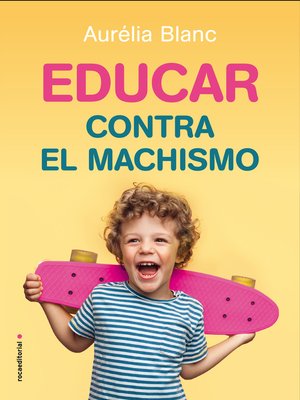 cover image of Educar contra el machismo